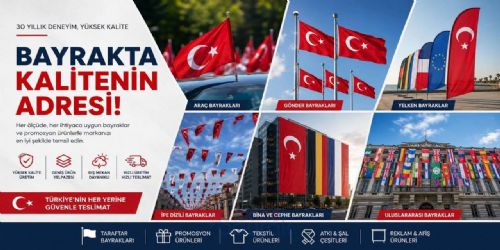 Kaliteli Bayrak Üreticisi Nasıl Seçilir? | Bayrak İmalat Rehberi